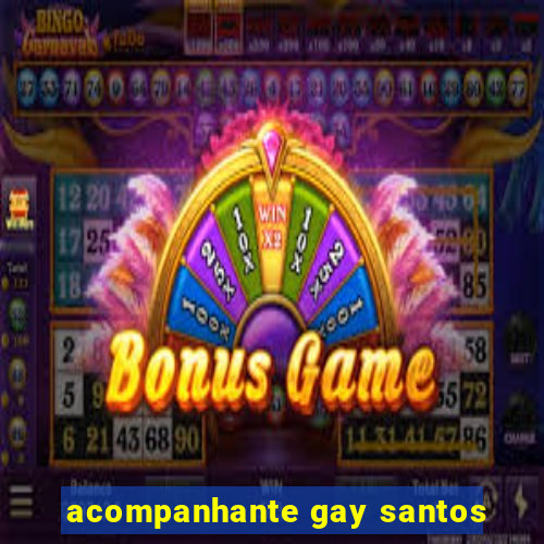 acompanhante gay santos